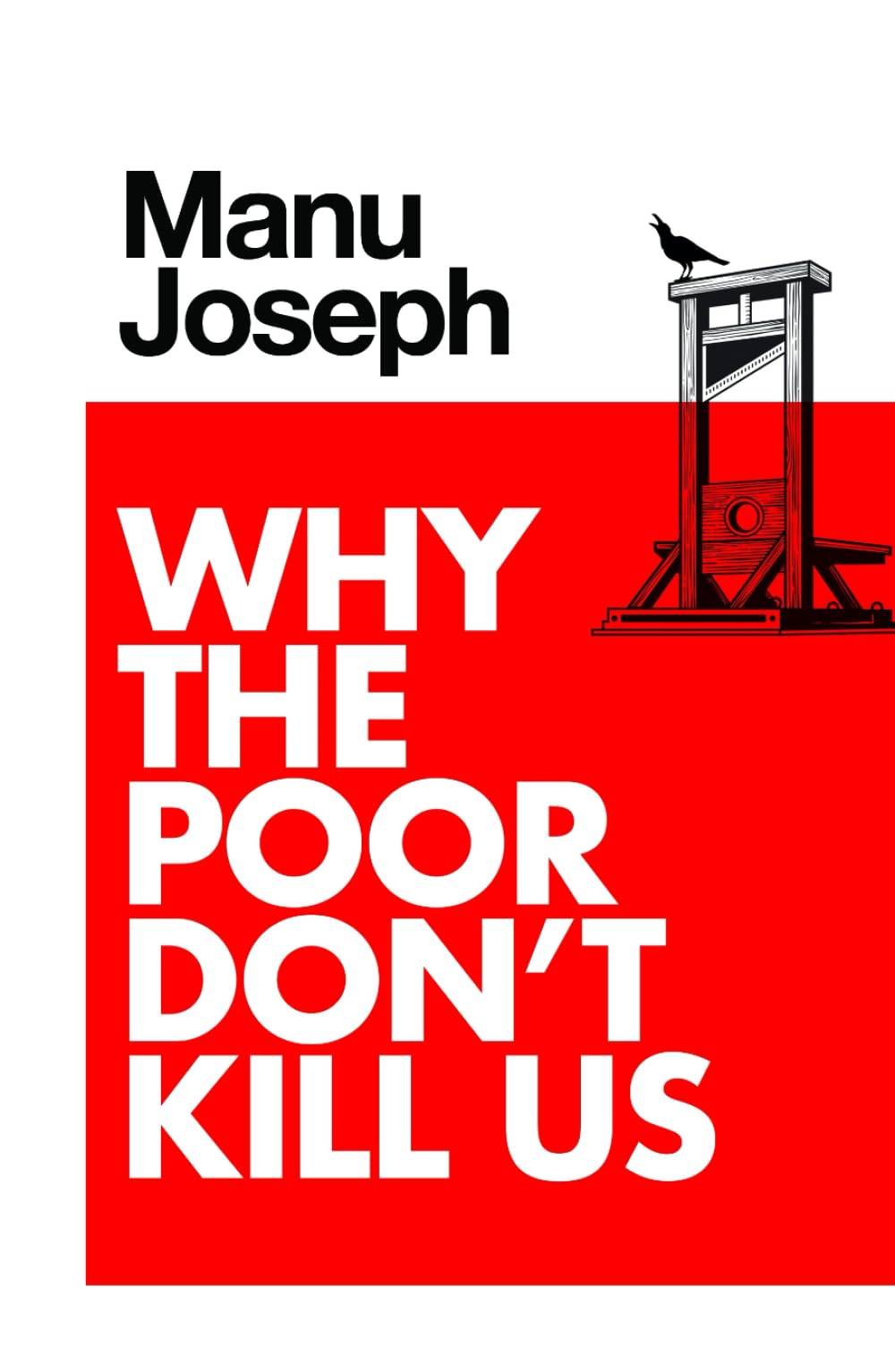 Why The Poor Don't Kill Us
